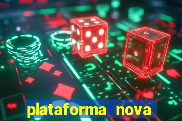 plataforma nova pagando bem